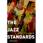 The Jazz Standards: A Guide to the Repertoire - Hardcover