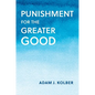 Punishment for the Greater Good - Hardcover