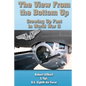 The View From the Bottom Up: Growing Up Fast in World War II - Paperback