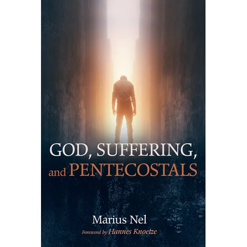 God, Suffering, and Pentecostals - Hardcover