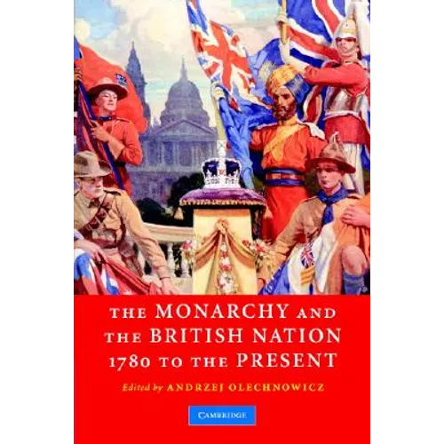 Monarchy Brit Nation 1780 Present - Paperback