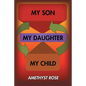 My Son, My Daughter, My Child - Paperback