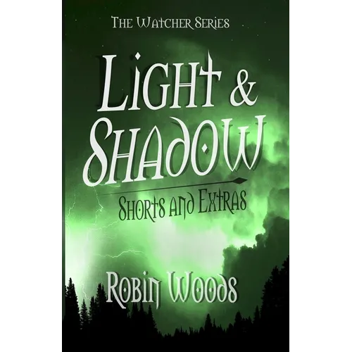 Light & Shadow: The Watcher Series Shorts and Extras - Paperback