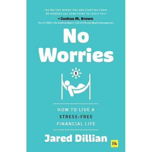 No Worries: How to Live a Stress-Free Financial Life - Paperback