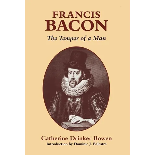 Francis Bacon: The Temper of a Man the Temper of a Man - Hardcover