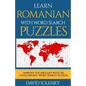 Learn Romanian with Word Search Puzzles: Learn Romanian Language Vocabulary with Challenging Word Find Puzzles for All Ages - Paperback