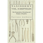 Taxidermy Vol. 8 Reptiles - The Preparation, Mounting and Display of Reptiles - Paperback