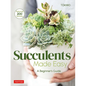 Succulents Made Easy: A Beginner's Guide (Featuring 200 Varieties) - Paperback