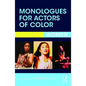 Monologues for Actors of Color: Women - Paperback
