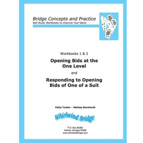 Opening Bids at the One Level and Responding to Opening Bids of One of a Suit Workbooks 1 and 2: Bridge Concepts and Practice - Paperback