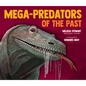 Mega-Predators of the Past - Hardcover