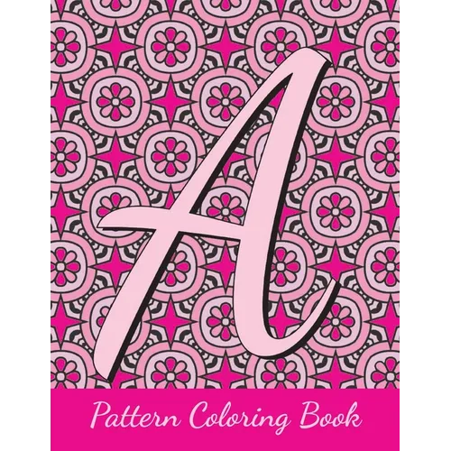 Pattern Coloring Book: monogram letters, intricate coloring pages for adults - Paperback