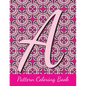Pattern Coloring Book: monogram letters, intricate coloring pages for adults - Paperback