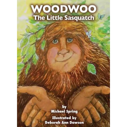 Woodwoo: The Little Sasquatch - Hardcover