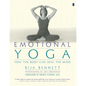 Emotional Yoga: How the Body Can Heal the Mind - Paperback