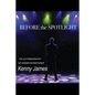 Before the Spot Light - Paperback