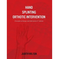 Hand Splinting / Orthotic Intervention: principles of design and fabrication - Paperback