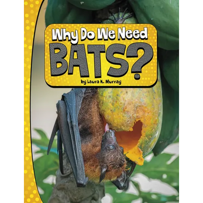 Why Do We Need Bats? - Hardcover