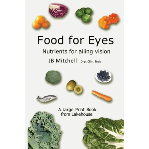 Food for Eyes: Nutrients for ailing vision - Paperback