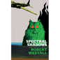 Spectral Shadows: Three Supernatural Novellas (Blackham's Wimpey, The Wheatstone Pond, Yaxley's Cat) - Paperback