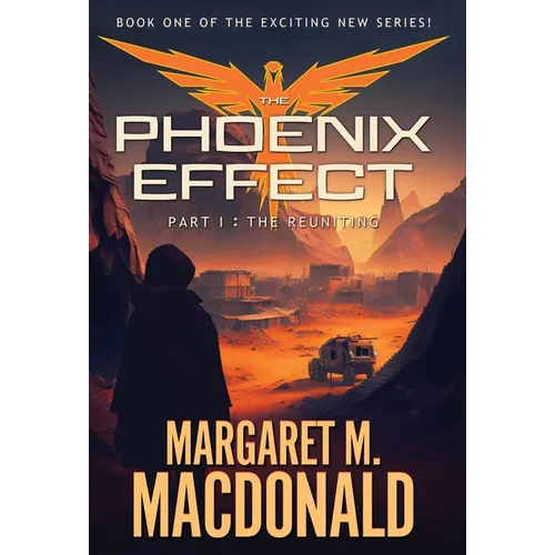 The Phoenix Effect Part 1: The Reuniting - Hardcover