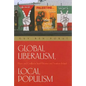 Global Liberalism, Local Populism: Peace and Conflict in Israel/Palestine and Northern Ireland - Paperback