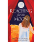 Reaching for the Moon: A Girl's Guide to Her Cycles - Paperback