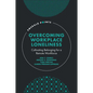 Overcoming Workplace Loneliness: Cultivating Belonging for a Remote Workforce - Hardcover