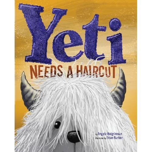 Yeti Needs a Haircut - Hardcover
