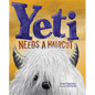 Yeti Needs a Haircut - Hardcover