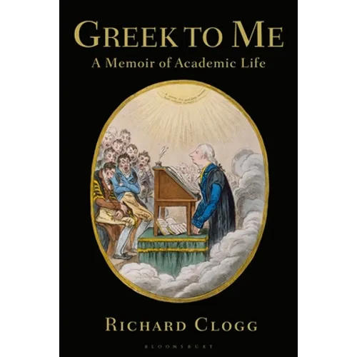 Greek to Me: A Memoir of Academic Life - Paperback
