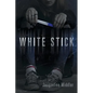 White Stick - Paperback