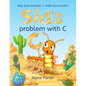 Sid's problem with 'C': Why does the letter 'c' have two sounds? - Paperback