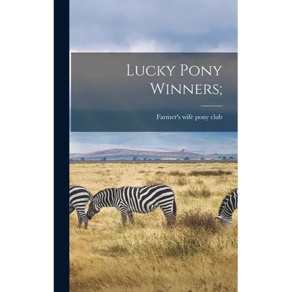 Lucky Pony Winners; - Hardcover
