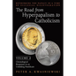 The Road from Hyperpapalism to Catholicism: Rethinking the Papacy in a Time of Ecclesial Disintegration: Volume 2 (Chronological Responses to an Unfol - Paperback
