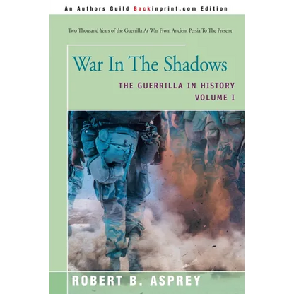 War in the Shadows: The Guerrilla in History Volume 1 - Paperback
