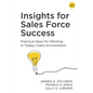 Insights for Sales Force Success: Practical Ideas for Winning in Today's Sales Environment - Paperback