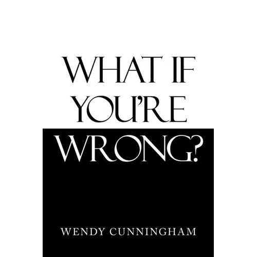 What If You'Re Wrong? - Paperback