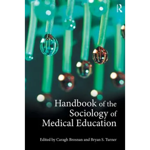 Handbook of the Sociology of Medical Education - Paperback