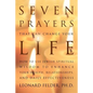 Seven Prayers That Can Change Your Life: How to Use Jewish Spiritual Wisdom to Enhance Your Health, Relationships, and Daily Effectiveness - Paperback