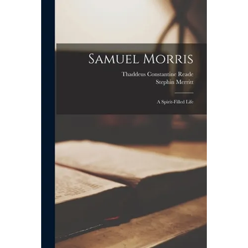 Samuel Morris: A Spirit-filled Life - Paperback