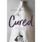 Cured: A Doctor's Journey from Panic to Peace - Paperback