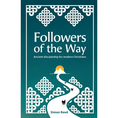 Followers of the Way: Ancient discipleship for modern Christians - Paperback