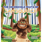 The Incredible Feats of SamSquatch: A Children's Book About Self-Acceptance, Family, and Friendship. - Hardcover