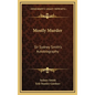 Mostly Murder: Sir Sydney Smith's Autobiography - Hardcover