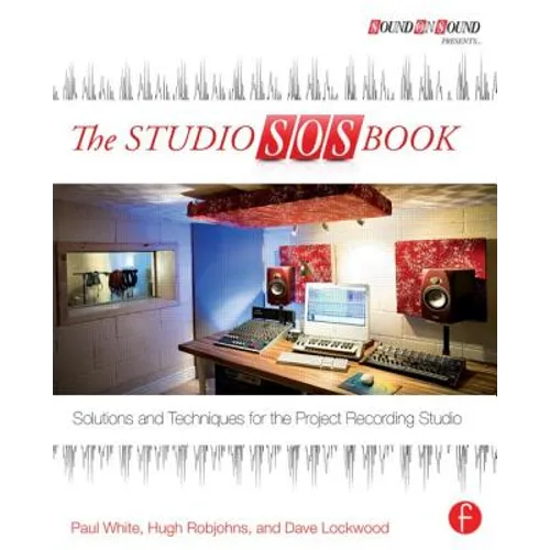 The Studio SOS Book: Solutions and Techniques for the Project Recording Studio - Paperback