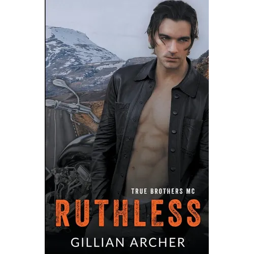Ruthless: A True Brothers MC Novel - Paperback