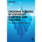 Crossing Borders in University Learning and Teaching: Navigating Hidden Cultures - Paperback