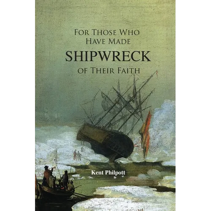For Those Who Have Made Shipwreck of Their Faith - Paperback