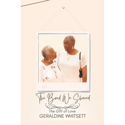 The Bond We Shared: The Gift of Love - Paperback